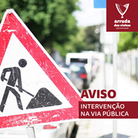 Alterações ao estacionamento e circulação na Rua João de Deus em Arruda dos Vinhos