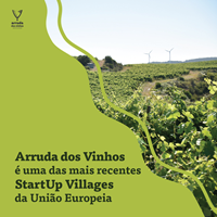 Arruda dos Vinhos é uma das mais recentes StartUp Villages da União Europeia