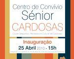 Município inaugura Centro de Convívio Sénior de Cardosas